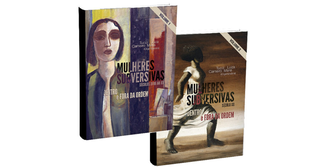 Mulheres Subversivas: livros revelam lutas de revolucionárias brasileiras